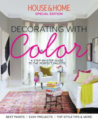 Title: House & Home: Decorating With Color, Author: House & Home Media