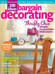 Title: 100 Ideas Bargain Decorating 2015, Author: Dotdash Meredith