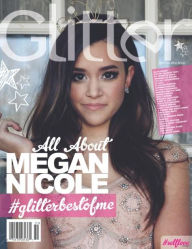Title: Glitter Magazine #GlitterBestOfMe Megan Nicole, Author: Globe New Media Inc.