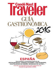 Title: Conde Nast Traveler Espana- GUIA GASTRONOMICA 2016, Author: Ediciones Conde Nast S.A.