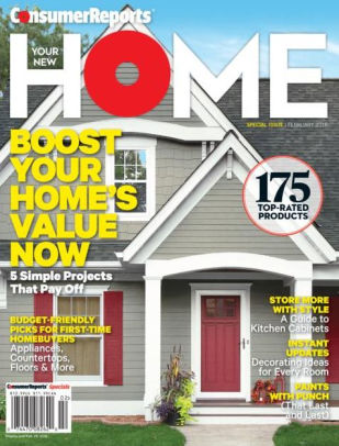 Consumer Reports Your New Home February By Consumer Reports