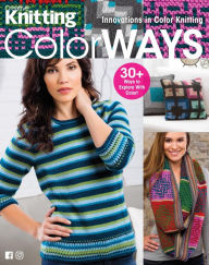 Title: Creative Knitting: Colorways, Author: Annie's Publishing