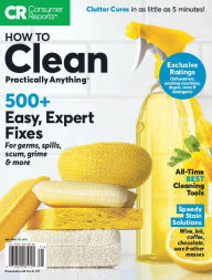 Title: Consumer Reports How to Clean Practically Anything 2017, Author: Consumer Reports