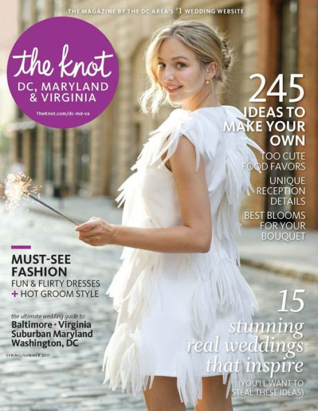 The Knot DC, Maryland & Virginia Weddings Spring-Summer 2017