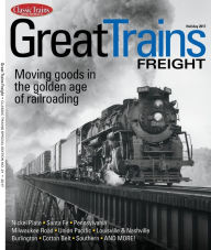 Title: Great Trains Freight, Author: Kalmbach Publishing