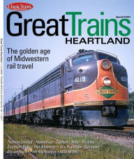 Title: Great Trains Heartland, Author: Kalmbach Publishing