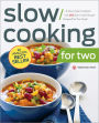 Slow Cooking for Two: A Slow Cooker Cookbook with 101 Slow Cooker Recipes Designed for Two People