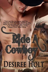 Title: Ride A Cowboy, Author: Desiree Holt