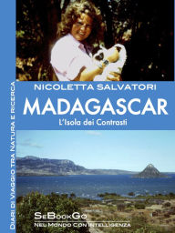 Title: MADAGASCAR - L'Isola dei contrasti, Author: Nicoletta Salvatori