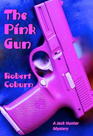 Title: The Pink Gun, Author: Robert Coburn