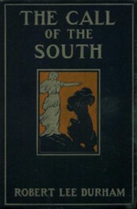 Title: The Call of the South, Author: Robert Lee Durham