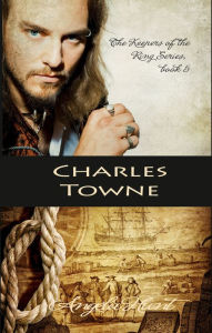 Title: Charles Towne, Author: Angela Hunt