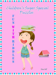Title: Childrens Super Special Puzzles : Funny With Riddles, Author: Peter Hill