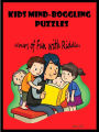 Kids Mind Boggling Puzzles : Hours Of Fun With Riddles