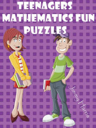 Title: Teenagers Mathematics Fun Puzzles, Author: Jimmy Harris