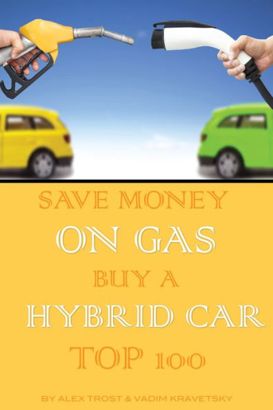 Save Money on Gas Buy a Hybrid Car