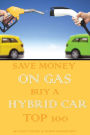 Save Money on Gas Buy a Hybrid Car