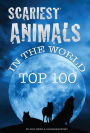 Scariest Animals In the World: Top 100