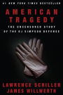 American Tragedy: The Uncensored Story of the O.J. Simpson Defense