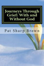 Journeys Through Grief: With and Without God