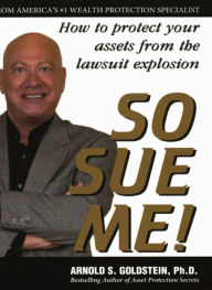 Title: So Sue Me, Author: Arnold Goldstein Goldstein