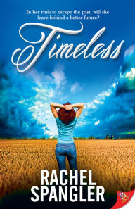 Title: Timeless, Author: Rachel Spangler