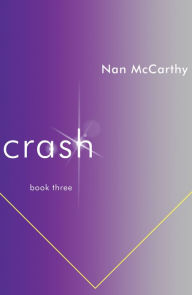 Title: Crash: Book Three, Author: Nan Mccarthy
