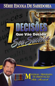 Title: 7 Decisões Que Vão Decidir Seu Sucesso, Author: Mike Murdock