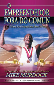 Title: O Empreendedor Fora do Comun, Author: Mike Murdock