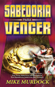 Title: Sabedoria para Vencer, Author: Mike Murdock