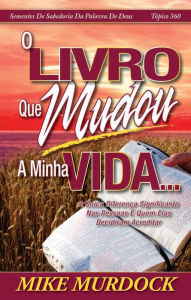 Title: O Livro Que Mudou A Minha Vida, Author: Mike Murdock