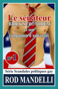 Title: Le sénateur Brick Scrotorum et son compagnon d'université, Author: Rod Mandelli