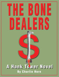 Title: The Bone Dealers, Author: Charlie Horn