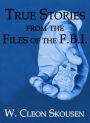 True Stories from the Files of the FBI