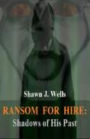 Ransom for Hire: Shadows of His Past