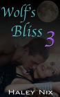 Wolf's Bliss 3 (BBW Werewolf Erotica, Shifter Erotica)