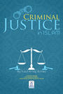 Criminal Justice in Islam (Encyclopedia of Islamic Jurisprudence Concerning Muslim Women)