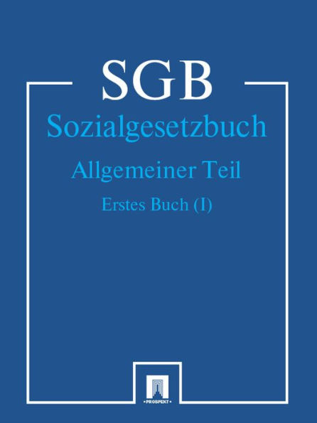 Sozialgesetzbuch (SGB) Erstes Buch (I) - Allgemeiner Teil