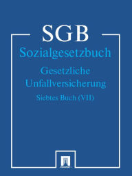 Title: Sozialgesetzbuch (SGB) Siebtes Buch (VII) - Gesetzliche Unfallversicherung, Author: Deutschland