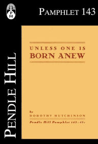 Title: Unless One is Born Anew, Author: Dorothy Hutchinson