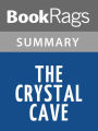 The Crystal Cave by Mary Stewart Summary & Study Guide