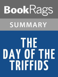 Title: The Day of the Triffids by John Wyndham Summary & Study Guid, Author: BookRags