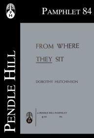 Title: From Where They Sit, Author: Dorothy Hutchinson