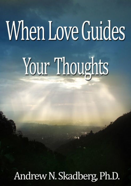 When Love Guides your Thoughts