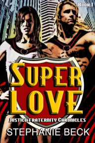 Title: Super Love, Author: Stephanie Beck