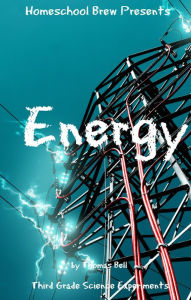 Title: Energy (Third Grade Science Experiments), Author: Thomas Bell