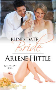 Title: Blind Date Bride, Author: Arlene Hittle