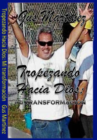 Title: Tropezando Hacia Dios: Mi Transformacion, Author: Laura Rivero