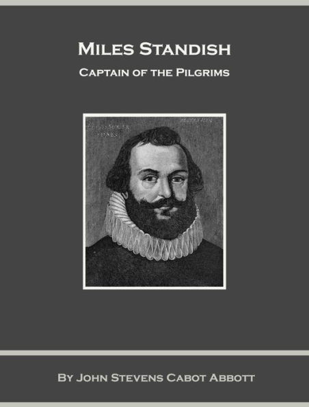 Miles Standish, Captain of the Pilgrims