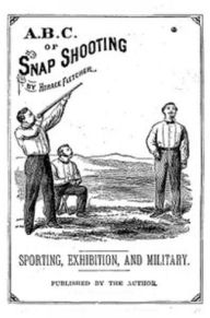 Title: The ABCs of Snap Shooting (Illustrated), Author: Horace Fletcher